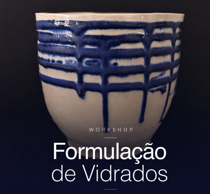 WORKSHOP FORMULAÇÃO DE VIDRADO| PORTO